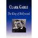 Clark Gable - The King of Hollywood (Biography)