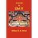A History of Siam: From the Earliest Times to the Year A.D.1781, with a Supplement Dealing with More Recent Events