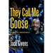 They Call Me Goose: My Life in Kentucky Basketball and Beyond