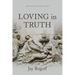 Loving in Truth: New and Selected Poems
