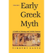 Early Greek Myth: A Guide to Literary and Artistic Sources Volume 1