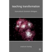 Teaching Transformation: Transcultural Classroom Dialogues