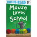 Mouse Loves School: Ready-To-Read Pre-Level 1