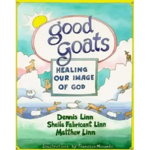Good Goats: Healing Our Image of God
