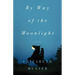 By Way of the Moonlight