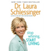Stop Whining, Start Living