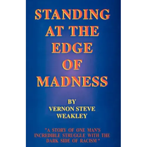 Standing at the Edge of Madness
