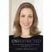 Unrestricted: How I Stepped Off the Tightrope, Learned to Say No, and Silenced Anorexia