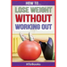 How To Lose Weight Without Working Out