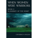 When Women Were Warriors Book II