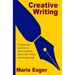Creative Writing: Prompts and Exercises to Boost Creativity, Beat Writer's Block, and Develop Craft