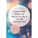 Transnational Memory and Popular Culture in East and Southeast Asia: Amnesia, Nostalgia and Heritage