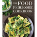 The Food Processor Cookbook