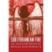 Subterranean Fire: The Selected Poetry Of Natalka Bilotserkivets