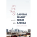 On the Trail of Capital Flight from Africa: The Takers and the Enablers