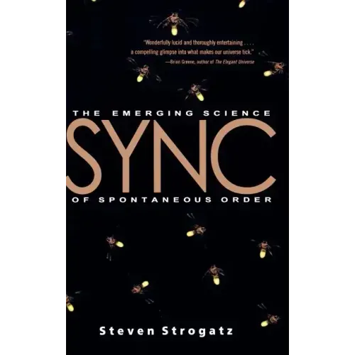 Sync: The Emerging Science of Spontaneous Order
