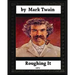 Roughing It (1872) by, Mark Twain (World classics)