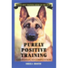 Purely Positive Training: Companion to Competition