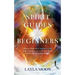 Spirit Guides for Beginners: How to Hear the Universe's Call and Communicate with Your Spirit Guide and Guardian Angels