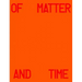 Michael Hauptman: Of Matter and Time