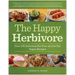 The Happy Herbivore Cookbook: Over 175 Delicious Fat-Free & Low-Fat Vegan Recipes