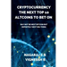 Cryptocurrency: The Next Top 10 Altcoins to Bet On: May not be next Bitcoin but definitely next Big thing