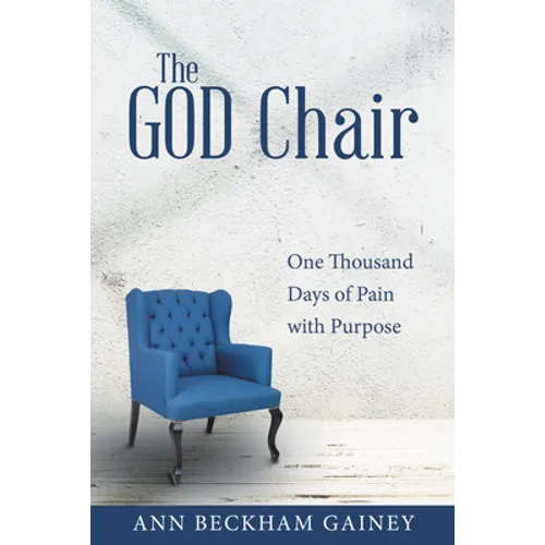 The God Chair: One Thousand Days of Pain with Purpose