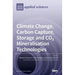 Climate Change, Carbon Capture, Storage and CO2 Mineralisation Technologies