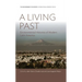 A Living Past: Environmental Histories of Modern Latin America