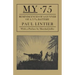 My .75 - Reminiscences of a Gunner of a 75m/M Battery
