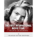 Ingrid Bergman: The First International Movie Star