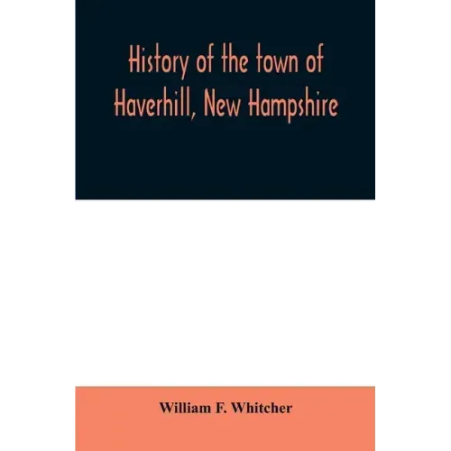 History of the town of Haverhill, New Hampshire