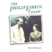 The Philip Larkin I Knew