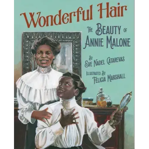 Wonderful Hair: The Beauty of Annie Malone