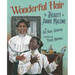 Wonderful Hair: The Beauty of Annie Malone