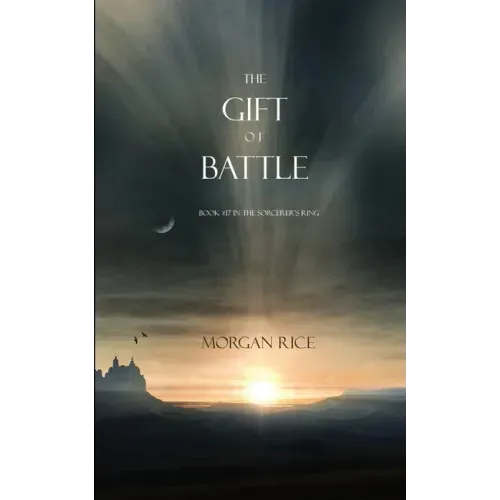 The Gift of Battle (Book #17 in the Sorcerer's Ring)