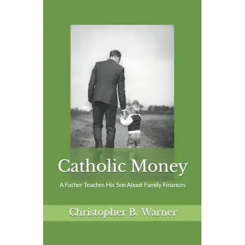 Catholic Money: A Father Teaches His Son About Family Finances