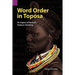 Word Order in Toposa: An Aspect of Multiple Feature-Checking