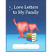 Love Letters to My Family