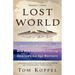 Lost World: Rewriting Prehistory---How New Science Is Tracing America's Ice Age Mariners