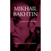 Mikhail Bakhtin: Creation of a Prosaics
