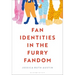 Fan Identities in the Furry Fandom