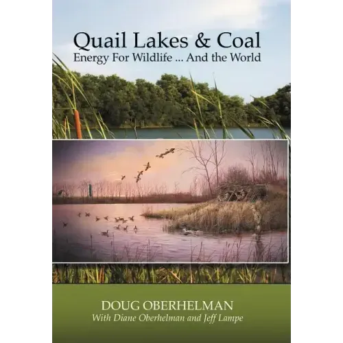 Quail Lakes & Coal: Energy for Wildlife ... And The World