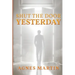 Shut the Door on Yesterday