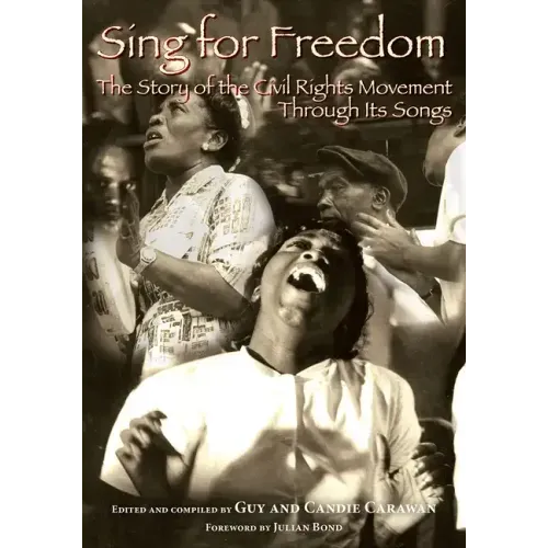 Sing for Freedom: The Story of the Civil Rights Movement Through Its Songs