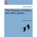 The Prisoner of Chillon, and Other Poems.