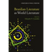Brazilian Literature as World Literature