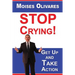 STOP Crying!: Get Up and Take Action