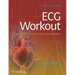ECG Workout: Exercises in Arrhythmia Interpretation
