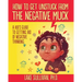 How To Get Unstuck From The Negative Muck: A Kid's Guide To Getting Rid Of Negative Thinking